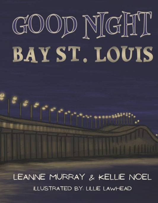 Goodnight Bay St. Louis